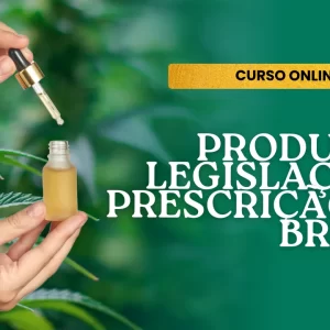 Cannabis Medicinal – Produtos, Legislação e Prescrição no Brasil